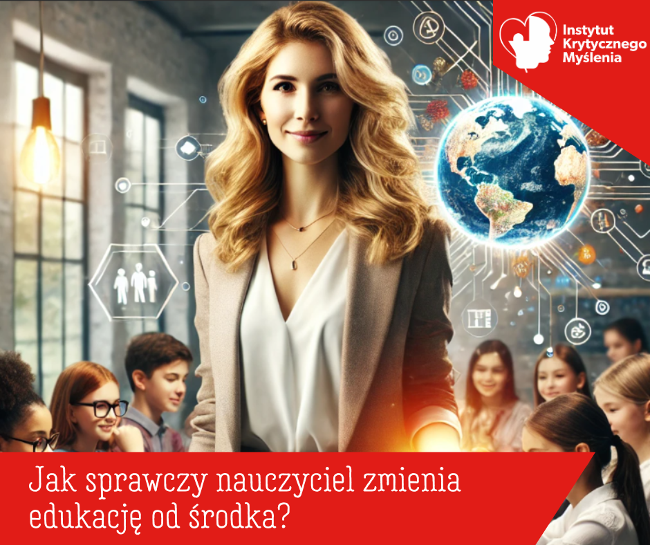 Jak sprawczy nauczyciel zmienia edukację od środka?