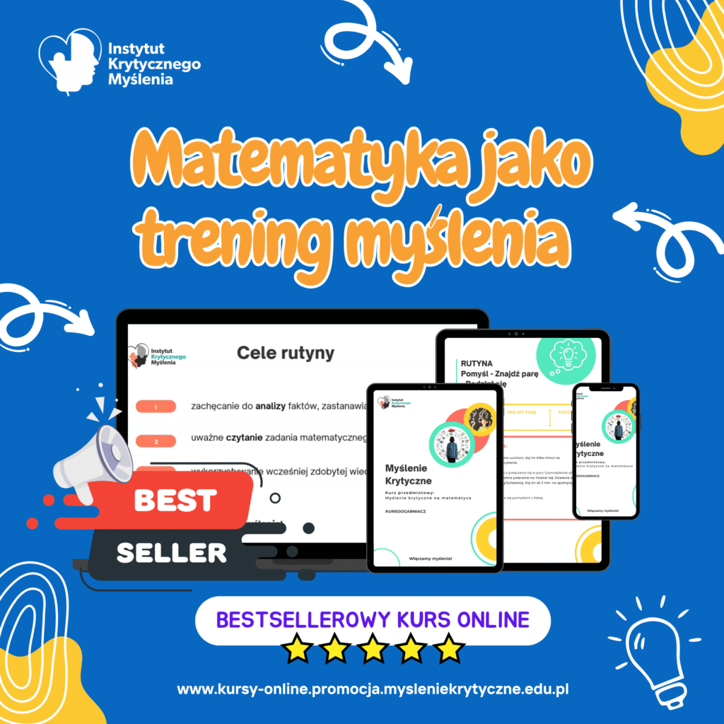 Matematyka jako trening myślenia – jak rutyny krytyczne otwierają nowe możliwości na lekcji